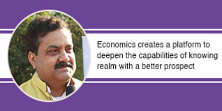 Economics creates a platform to deepen the capabilities of knowing realm with a better prospect